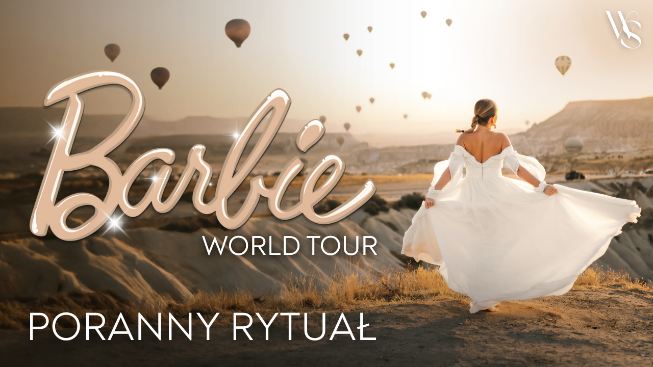 PORANNY RYTUAŁ BARBIE