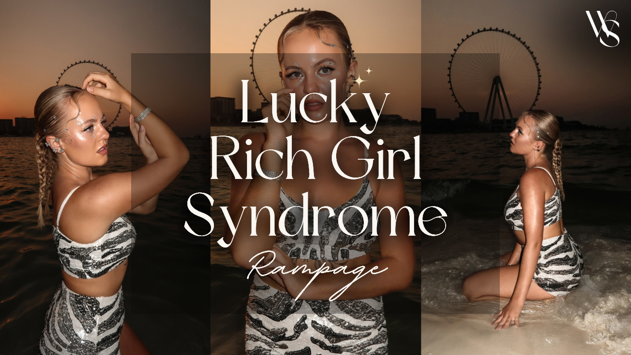 RAMPAGE - LUCKY RICH GIRL SYNDROME